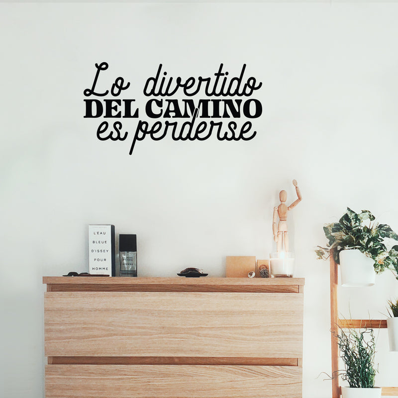 Vinyl Wall Art Decal - Lo Divertido Del Camino Es Perderse / The Fun Of The Road Is Getting Lost - 13" x 25" - Trendy Fun Adult Mexican Joke Quote Sticker For Home School Office Decor 4