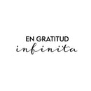 Vinyl Wall Art Decal - En Gratitud Infinita / In Infinite Gratitude - 7.5" x 25" - Modern Lovely Inspiring Spiritual Quote Sticker For Bedroom Living Room Office Religious Decor 1
