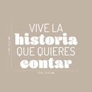 Vinyl Wall Art Decal - Vive La Historia Que Quieres Contar / Live The Story You Want To Tell - 15.5" x 22" - Trendy Optimistic Spanish Quote Sticker For Bedroom Living Room School Decor 4