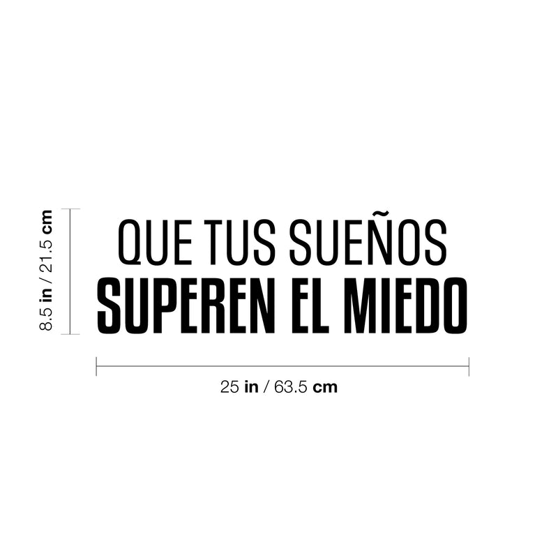 Vinyl Wall Art Decal - Que Tus Sueños Superen El Miedo / That Your Dreams Overcome Fear - 8.5" x 25" - Trendy Optimistic Spanish Quote Sticker For Home School Office Coffee Shop Decor 4