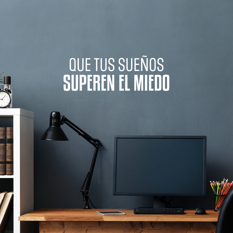 Vinyl Wall Art Decal - Que Tus Sueños Superen El Miedo / That Your Dreams Overcome Fear - 8.5" x 25" - Trendy Optimistic Spanish Quote Sticker For Home School Office Coffee Shop Decor 3