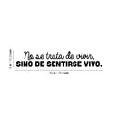 Vinyl Wall Art Decal - No Se Trata De Vivir; Sino De Sentirse Vivo / It's Not About Living; But About Feeling Alive - Optimistic Spanish Quote Sticker For Home Schol Decor 4