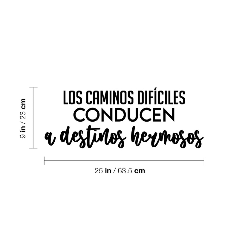 Vinyl Wall Art Decal - Los Caminos Difíciles Conducen A Destinos Hermosos / Difficult Roads Lead To Beautiful Destinations - 9" x 25" - Positive Spanish Quote Sticker For Home Office Decor 4