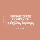 Vinyl Wall Art Decal - Los Caminos Difíciles Conducen A Destinos Hermosos / Difficult Roads Lead To Beautiful Destinations - 9" x 25" - Positive Spanish Quote Sticker For Home Office Decor 4