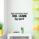 Vinyl Wall Art Decal - Make Your Brain Sweat: Fail; Learn; Try Again! - 11" x 25" - Trendy Inspiring Positive Classroom Quote Sticker For Playroom School Office Library Educational Decor 2