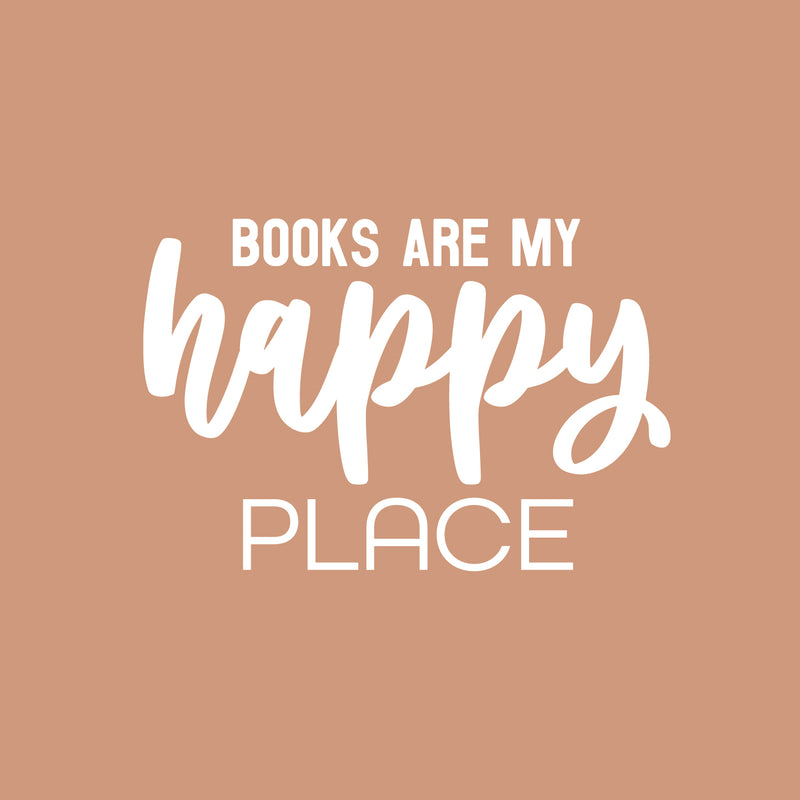 Vinyl Wall Art Decal - Books Are My Happy Place - 17" x 25" - Modern Fun Positive Classroom Quote Sticker For Living Room Playroom School Library Educational Decor 1