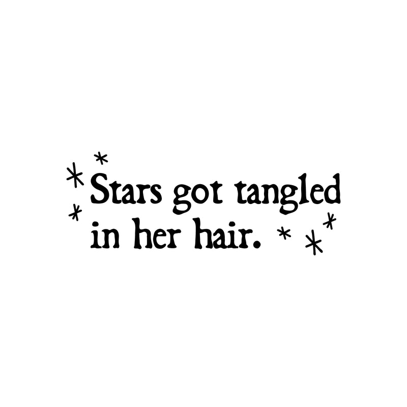 Vinyl Wall Art Decal - Stars Got Tangled In Her Hair - 8" x 20" - Trendy Motivational Cute Quote Sticker For Home School Girls Bedroom Kids Room Playroom Classroom Decor 1