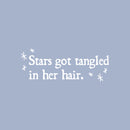 Vinyl Wall Art Decal - Stars Got Tangled In Her Hair - 8" x 20" - Trendy Motivational Cute Quote Sticker For Home School Girls Bedroom Kids Room Playroom Classroom Decor 1