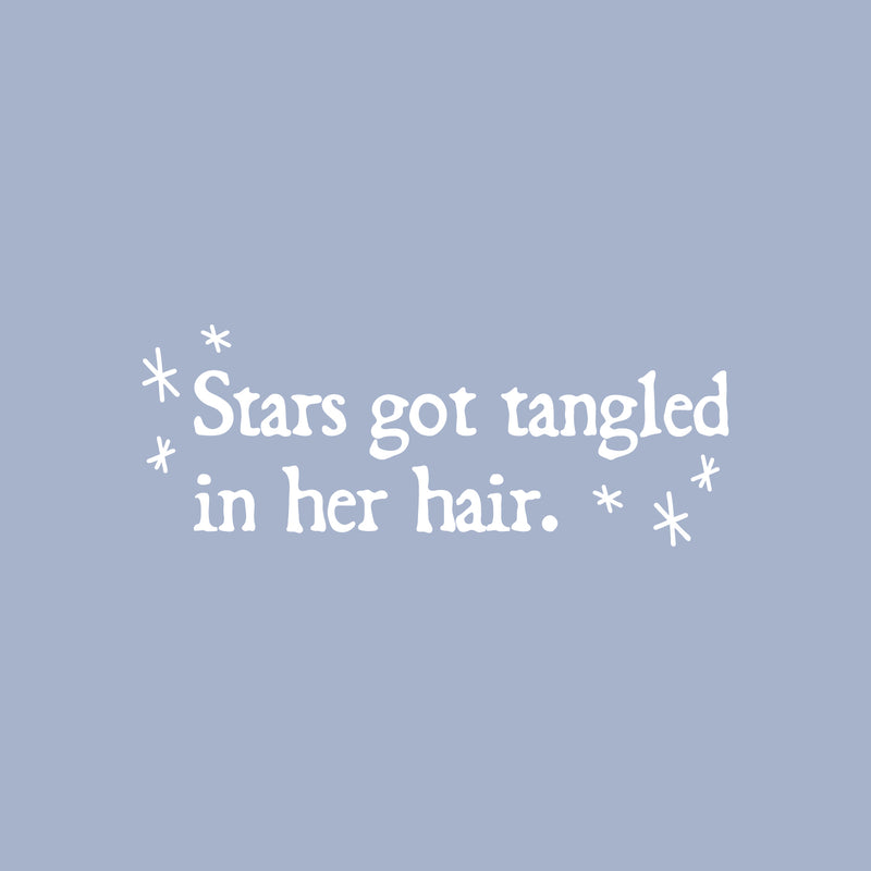 Vinyl Wall Art Decal - Stars Got Tangled In Her Hair - 8" x 20" - Trendy Motivational Cute Quote Sticker For Home School Girls Bedroom Kids Room Playroom Classroom Decor 1