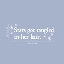 Vinyl Wall Art Decal - Stars Got Tangled In Her Hair - 8" x 20" - Trendy Motivational Cute Quote Sticker For Home School Girls Bedroom Kids Room Playroom Classroom Decor 4