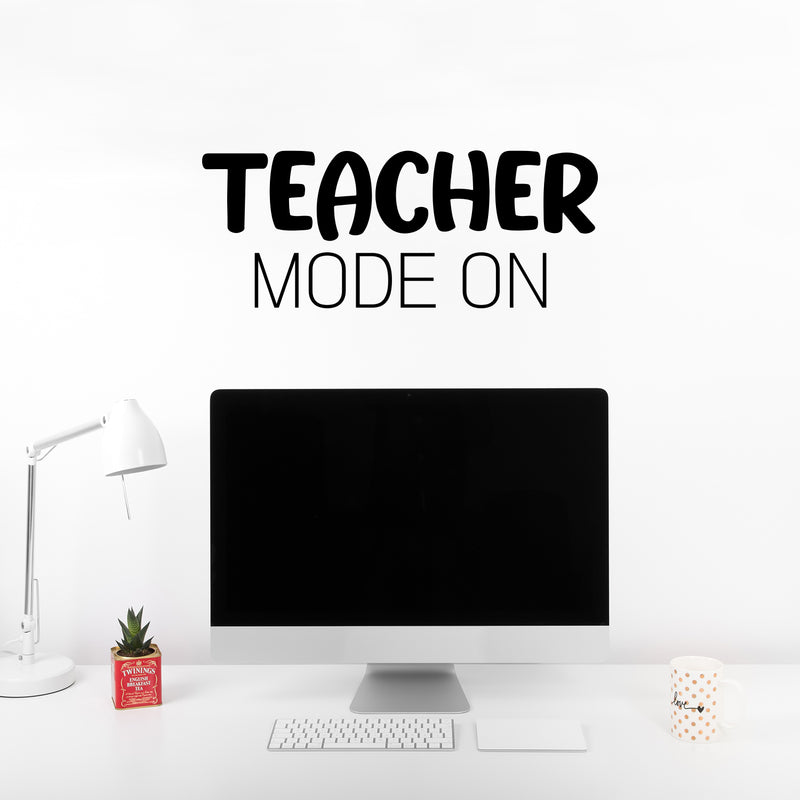 Vinyl Wall Art Decal - Teacher Mode On - Modern Fun Positive Classroom Quote Sticker For Home Living Room Playroom School Library Educational Decor 3