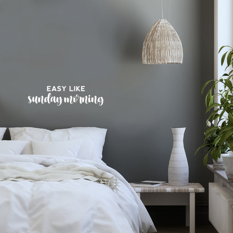 Vinyl Wall Art Decal - Easy Like Sunday Morning - 6.5" x 25" - Modern Funny Weekend Quote Sticker Sarcasm For Home Office Bedroom Living Room Apartment Coffee Shop Decor 2