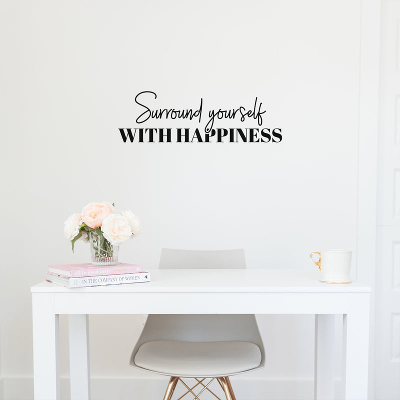 Vinyl Wall Art Decal - Surround Yourself With Happiness - Positive Motivational Good Vibes Quote Sticker For Bedroom Closet Living Room School Office Coffee Shop Decor 2