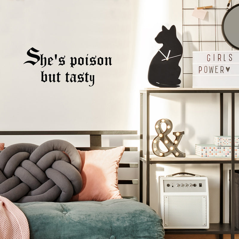 Vinyl Wall Art Decal - She's Poison But Tasty - Trendy Funny Sarcasm Quote Sticker For Woman Home Office Living Room Bedroom Makeup Mirror Decor 2