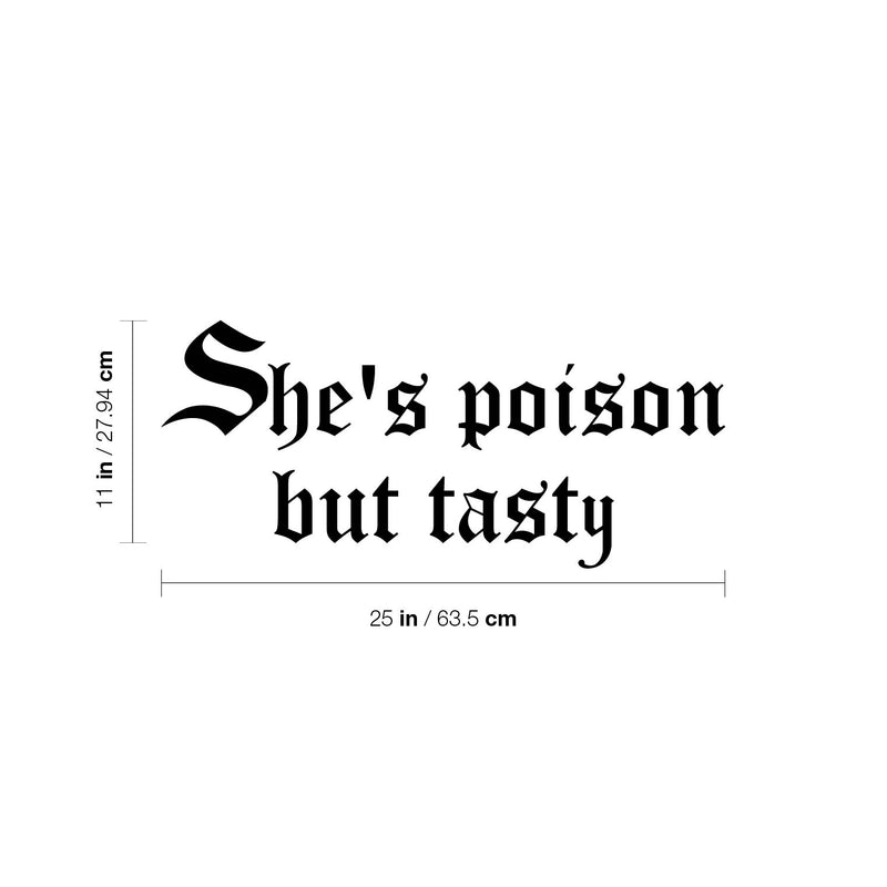 Vinyl Wall Art Decal - She's Poison But Tasty - Trendy Funny Sarcasm Quote Sticker For Woman Home Office Living Room Bedroom Makeup Mirror Decor 4