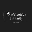 Vinyl Wall Art Decal - She's Poison But Tasty - 11" x 25" - Trendy Funny Sarcasm Quote Sticker For Woman Home Office Living Room Bedroom Makeup Mirror Decor 4