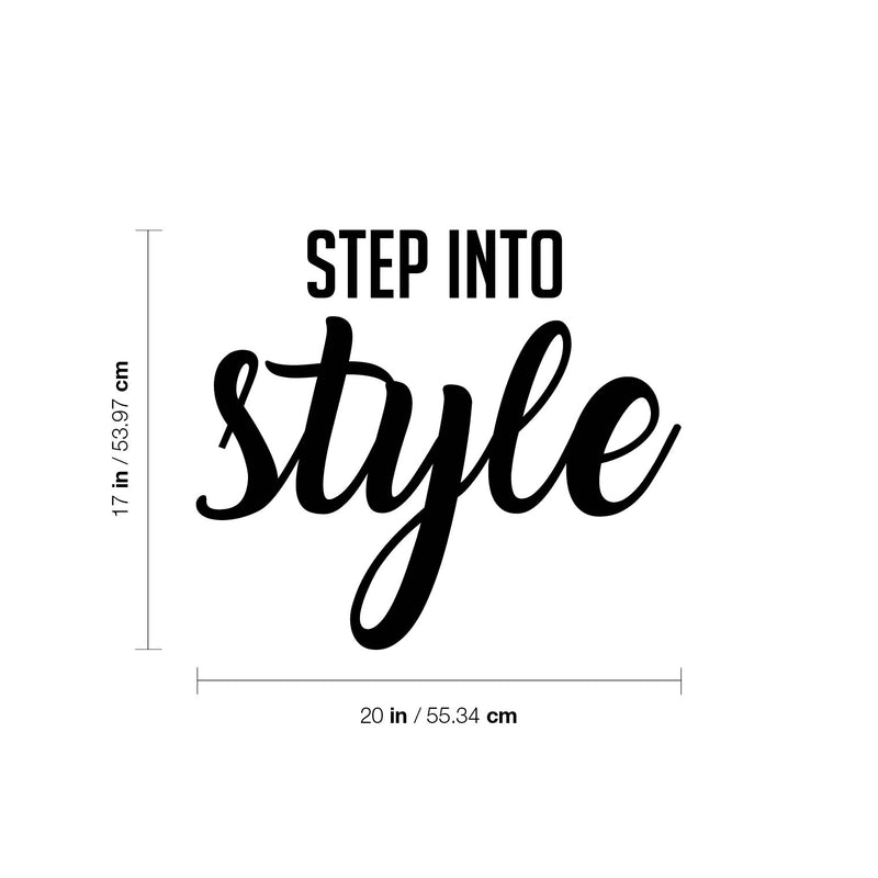 Vinyl Wall Art Decal - Step Into Style - Trendy Inspiring Lovely Positive Vibes Quote Sticker For Bedroom Closet Boutique Beauty Salon Discount Store Decor 4