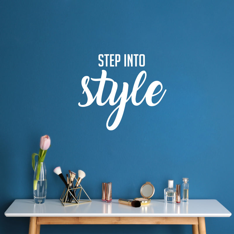 Vinyl Wall Art Decal - Step Into Style - 17" x 20" - Trendy Inspiring Lovely Positive Vibes Quote Sticker For Bedroom Closet Boutique Beauty Salon Discount Store Decor 2