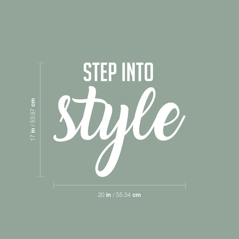 Vinyl Wall Art Decal - Step Into Style - 17" x 20" - Trendy Inspiring Lovely Positive Vibes Quote Sticker For Bedroom Closet Boutique Beauty Salon Discount Store Decor 4