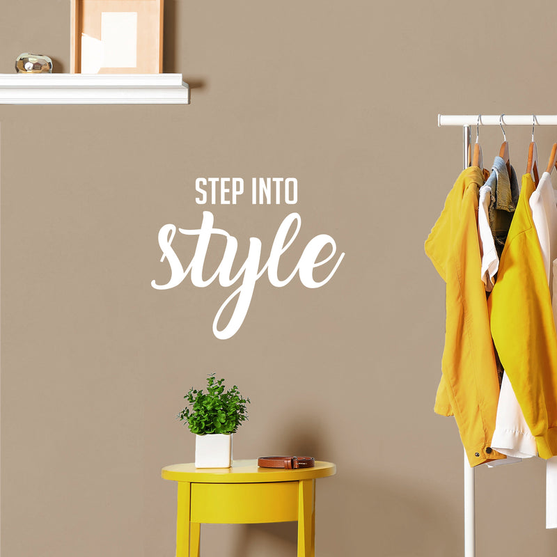 Vinyl Wall Art Decal - Step Into Style - 17" x 20" - Trendy Inspiring Lovely Positive Vibes Quote Sticker For Bedroom Closet Boutique Beauty Salon Discount Store Decor 3