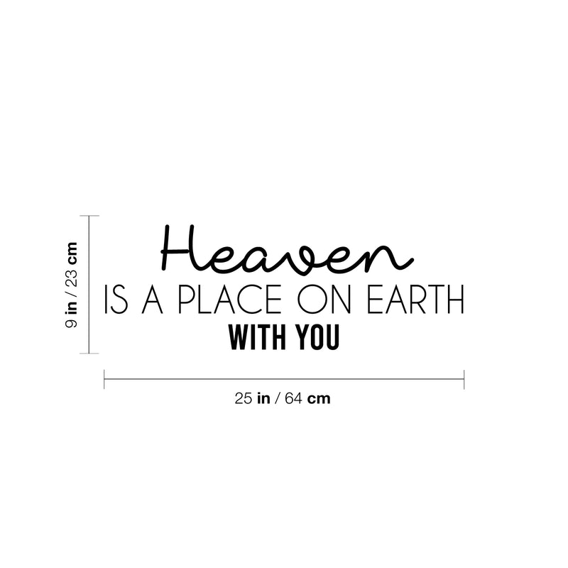 Vinyl Wall Art Decal - Heaven Is A Place On Earth With You - 9" x 25" - Trendy Fun Lovely Positive Quote Sticker For Home Bedroom Kids Room Playroom Nursery Daycare Baby Room Decor 4