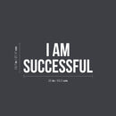 Vinyl Wall Art Decal - I Am Successful - 10.7" x 25" - Motivating Positive Self Esteem Quote Sticker For Bedroom Closet Living Room Office Coffee Shop School Gym Fitness Decor 4