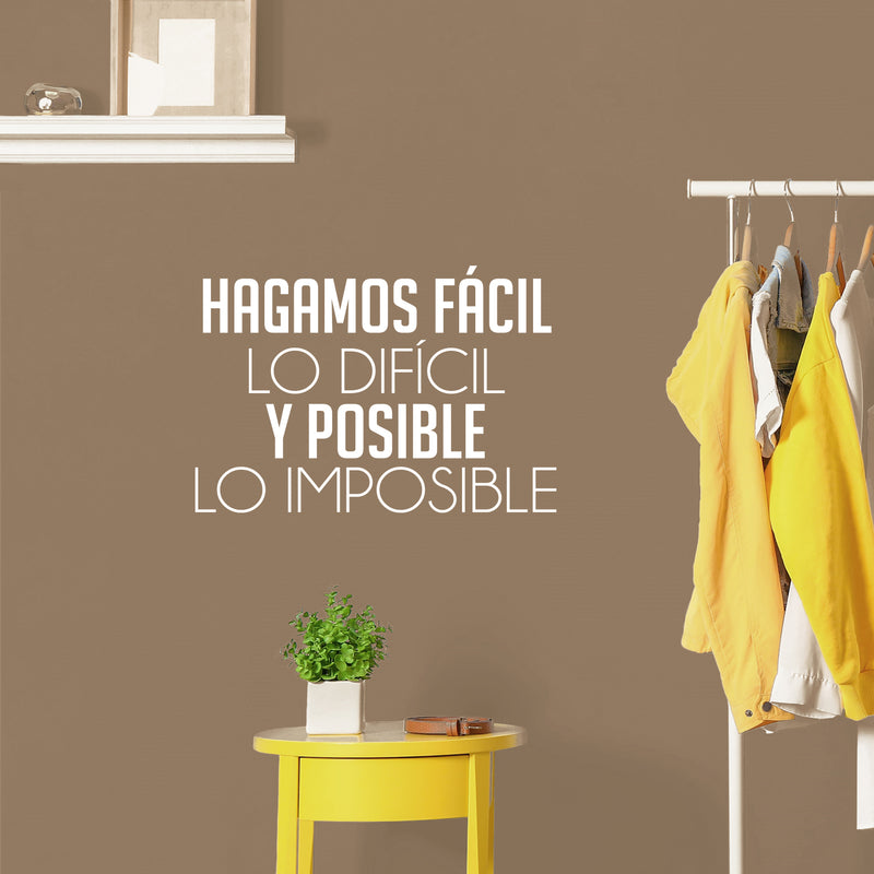 Vinyl Wall Art Decal - Hagamos Fácil Lo Difícil / Let's Make The Difficult Easy And The Impossible Possible - 16.5" x 24" - Positive Spanish Quote Sticker For Home Office Decor 2