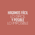 Vinyl Wall Art Decal - Hagamos Fácil Lo Difícil / Let's Make The Difficult Easy And The Impossible Possible - 16.5" x 24" - Positive Spanish Quote Sticker For Home Office Decor 1