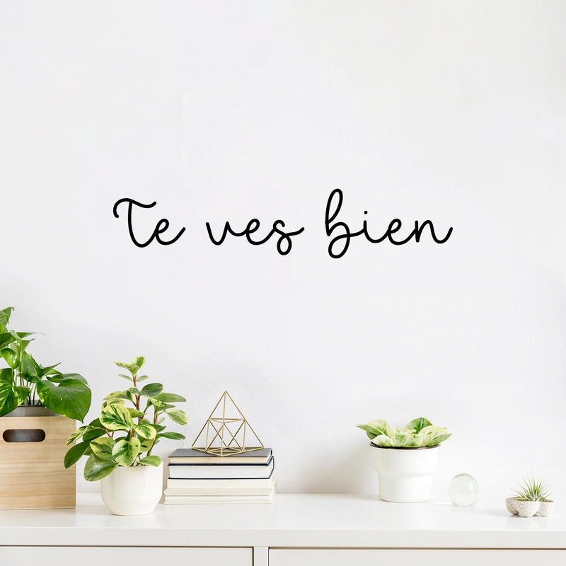 Vinyl Wall Art Decal - Te Ves Bien / You Look Good - Inspiring Self Esteem Spanish Quote Sticker For Home Bedroom Closet Living Room Boutique Beauty Saloon Storefront Decor 2