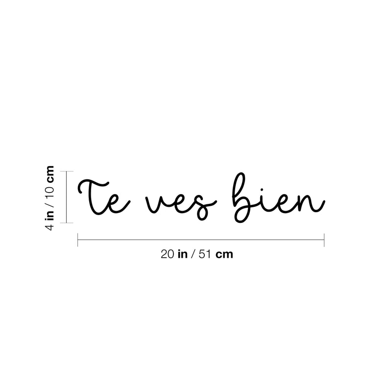 Vinyl Wall Art Decal - Te Ves Bien / You Look Good - 4" x 20" - Inspiring Self Esteem Spanish Quote Sticker For Home Bedroom Closet Living Room Boutique Beauty Saloon Storefront Decor 4