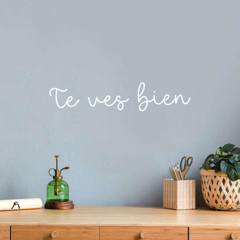 Vinyl Wall Art Decal - Te Ves Bien / You Look Good - 4" x 20" - Inspiring Self Esteem Spanish Quote Sticker For Home Bedroom Closet Living Room Boutique Beauty Saloon Storefront Decor 2