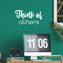 Vinyl Wall Art Decal - Think Of Others - 13" x 25" - Trendy Fun Motivating Lovely Positive Quote Sticker For Home Kids Room Playroom Nursery Living Room Classroom Coffee Shop Decor 3