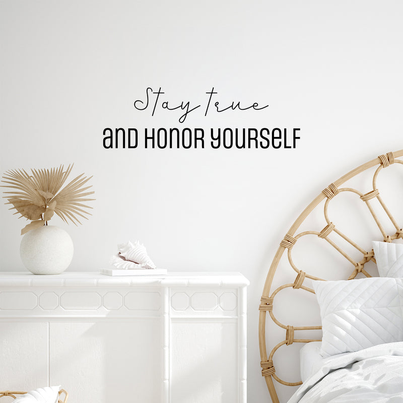 Vinyl Wall Art Decal - Stay True And Honor Yourself - 9. Modern Inspirational Optimistic Self Esteem Quote Sticker For Home Bedroom Closet Living Room School Office Decor 2