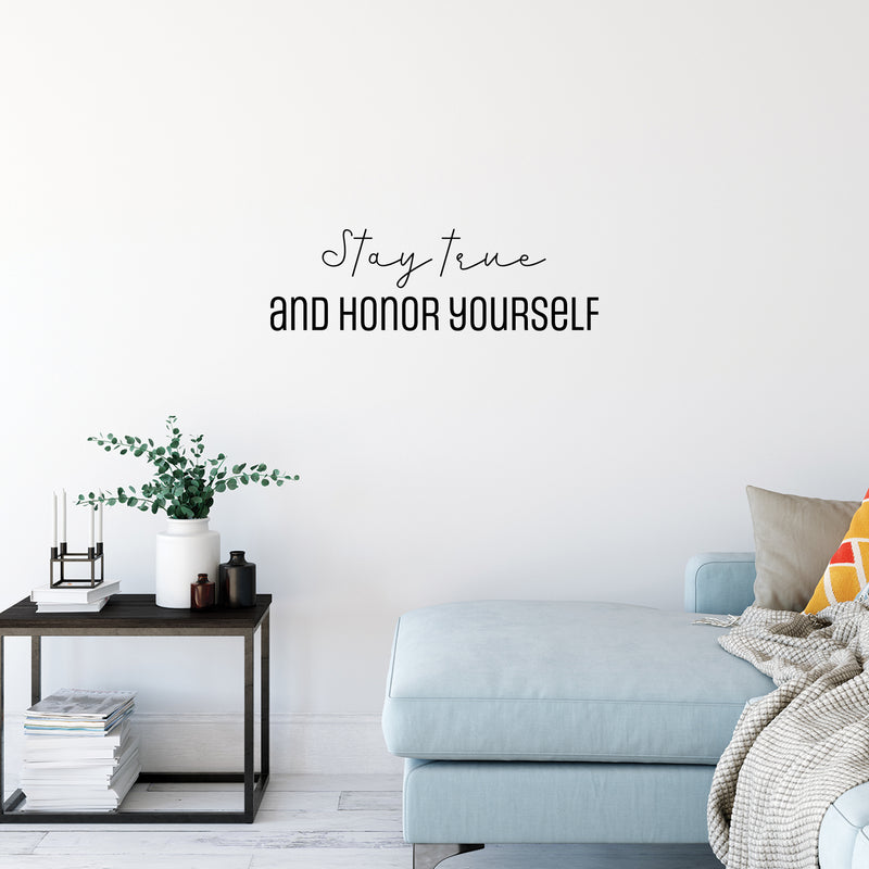 Vinyl Wall Art Decal - Stay True And Honor Yourself - 9. Modern Inspirational Optimistic Self Esteem Quote Sticker For Home Bedroom Closet Living Room School Office Decor 3