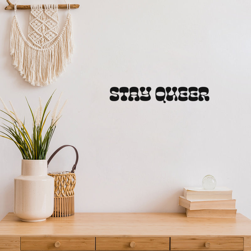 Vinyl Wall Art Decal - Stay Queer - 3" x 20" - Trendy Gender Neutral LGBTQ Quote Sticker For Home Bedroom Living Room Work Office Equality Non-Binary Store Decor 2