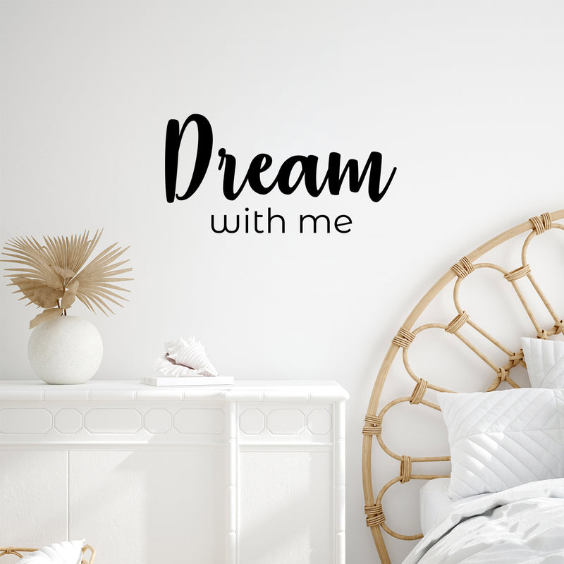 Vinyl Wall Art Decal - Dream With Me - Trendy Fun Lovely Inspiring Quote Sticker For Home Bedroom Kids Room Playroom Nursery Daycare Baby Room Decor 2