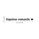 Vinyl Wall Art Decal - Hopeless Romantic - 2" x 23" - Heart Shape Trendy Motivational Quote Sticker For Couples Bedroom Family Home Office Living Room Store Decor 4