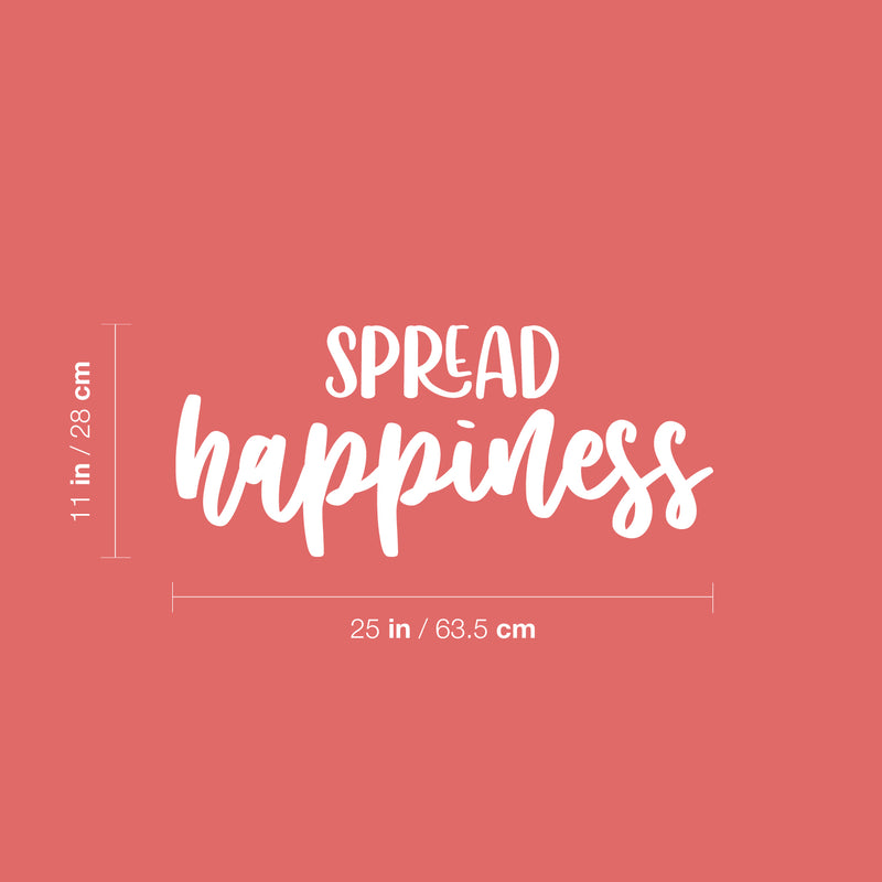 Vinyl Wall Art Decal - Spread Happiness - 11" x 25" - Modern Inspirational Positive Quote Sticker For Home Office Bedroom Living Room Kids Room Coffee Shop Decor 4