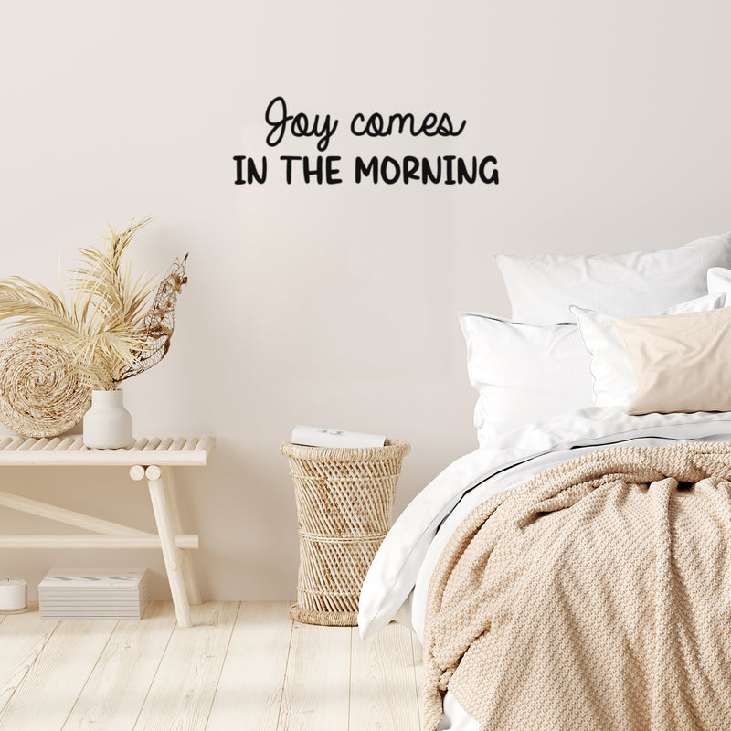 Vinyl Wall Art Decal - Joy Comes In The Morning - 8" x 25" - Trendy Inspirational Quote Sticker for Home Kitchen Bedroom Closet Store Work Office Kitchenette Decor 2