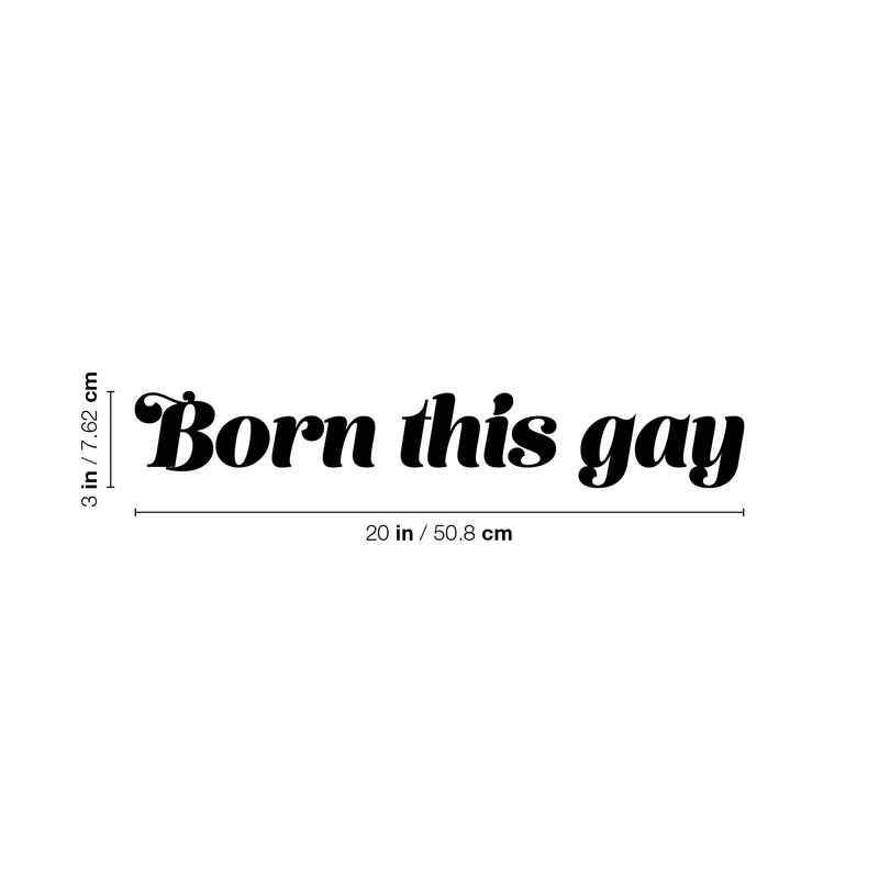 Vinyl Wall Art Decal - Born This Gay - Trendy Minimal LGBT Quote Sticker For Home Gay Lesbian Couples Bedroom Living Room Equality Pride Event Decor 4