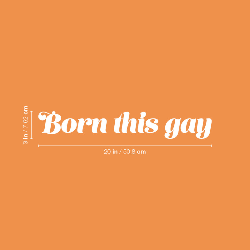 Vinyl Wall Art Decal - Born This Gay - 10" x 31" - Trendy Minimal LGBT Quote Sticker For Home Couples Bedroom Living Room Equality Gay Lesbian Pride Event Decor 4