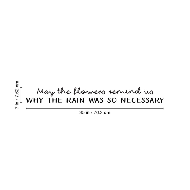Vinyl Wall Art Decal - Flowers Remind Us Why Rain Was Necessary - 3" x 30" - Peace Trendy Inspirational Life Quote Sticker For Home Office Bedroom Living Room Plants Patio Decor 4