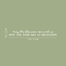 Vinyl Wall Art Decal - Flowers Remind Us Why Rain Was Necessary - 3" x 30" - Peace Trendy Inspirational Life Quote Sticker For Home Office Bedroom Living Room Plants Patio Decor 4