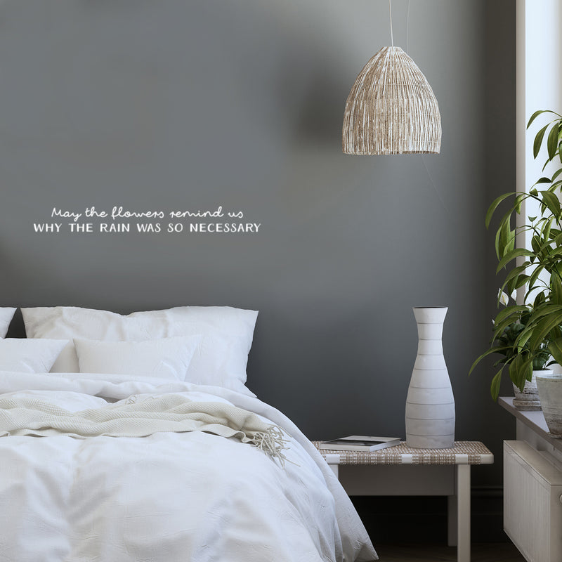Vinyl Wall Art Decal - Flowers Remind Us Why Rain Was Necessary - 3" x 30" - Peace Trendy Inspirational Life Quote Sticker For Home Office Bedroom Living Room Plants Patio Decor 3