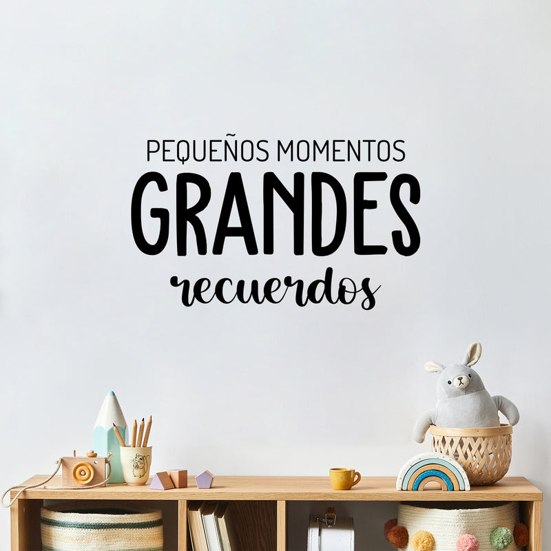 Vinyl Wall Art Decal - Pequeños Momentos; Grandes Recuerdos / Little Moments; Big Memories - Lovely Inspiring Spanish Quote Sticker For Bedroom Playroom School Office Decor 3