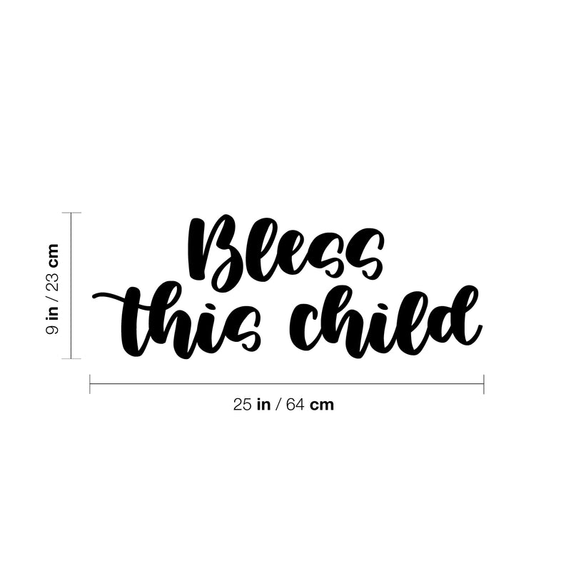 Vinyl Wall Art Decal - Bless This Child - Modern Lovely Inspirational Thankfulness Quote Sticker For Home Bedroom Kids Room Playroom Nursery Daycare Baby Room Decor 4