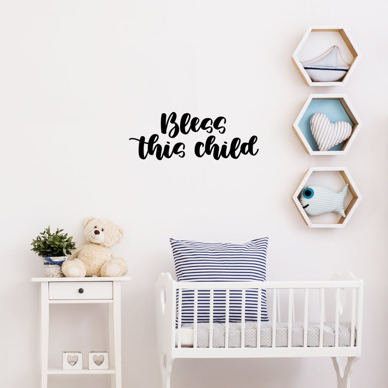 Vinyl Wall Art Decal - Bless This Child - 9" x 25" - Modern Lovely Inspirational Thankfulness Quote Sticker For Home Bedroom Kids Room Playroom Nursery Daycare Baby Room Decor 3