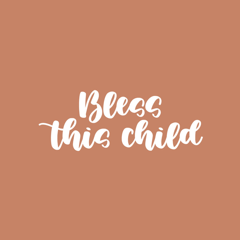 Vinyl Wall Art Decal - Bless This Child - 9" x 25" - Modern Lovely Inspirational Thankfulness Quote Sticker For Home Bedroom Kids Room Playroom Nursery Daycare Baby Room Decor 1