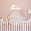 Vinyl Wall Art Decal - Bless This Child - 9" x 25" - Modern Lovely Inspirational Thankfulness Quote Sticker For Home Bedroom Kids Room Playroom Nursery Daycare Baby Room Decor 3