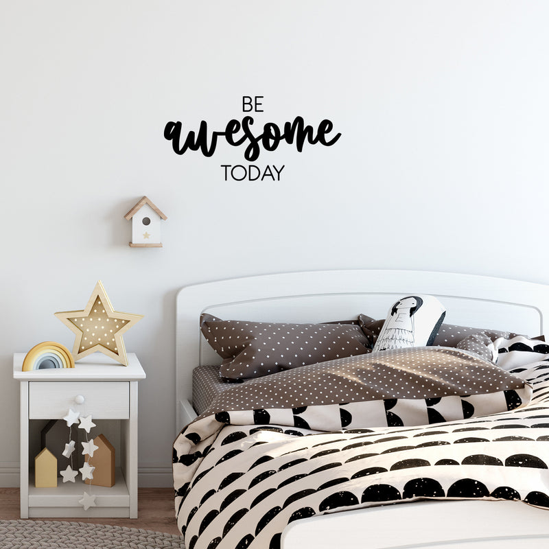 Vinyl Wall Art Decal - Be Awesome Today - Trendy Fun Inspirational Optimistic Vibes Quote Sticker For Home Bedroom Closet Living Room Playroom Daycare School Office Decor 2